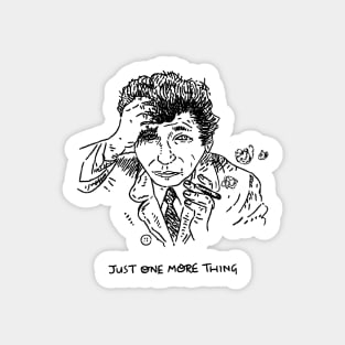 Just One More Thing Sticker